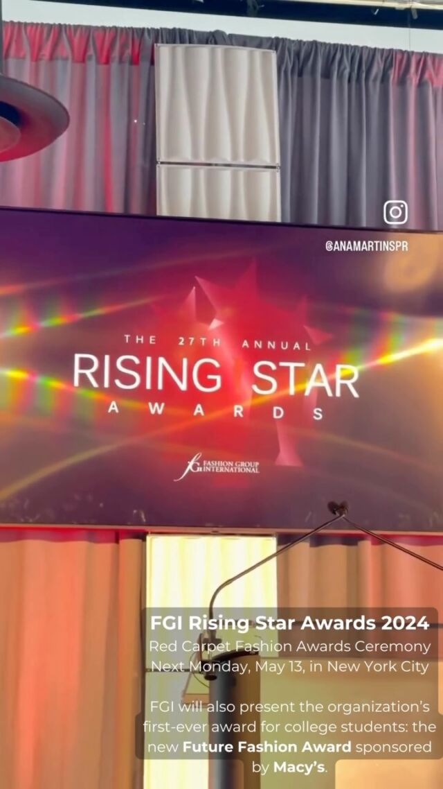 We can’t wait for Monday! FGI will host its 28th annual Rising Star Awards next Monday, May 13th from 11am-2pm. Ralph Rucci, Jeffrey Banks, Nicole Miller, and more notables will present awards in Fashion, Beauty, Retail and more! DM for media inquiries